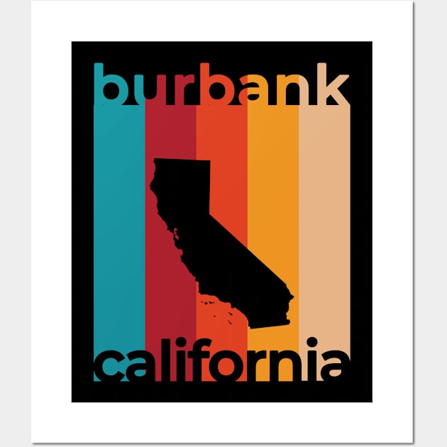 Burbank California Retro Wall Art by easytees